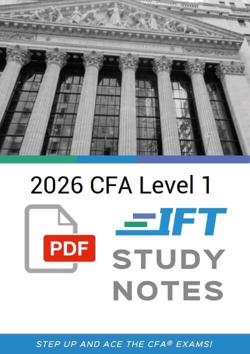 CFA 2026 Level 1 IFT Study Notes with Formula Sheet (Instant Download)
